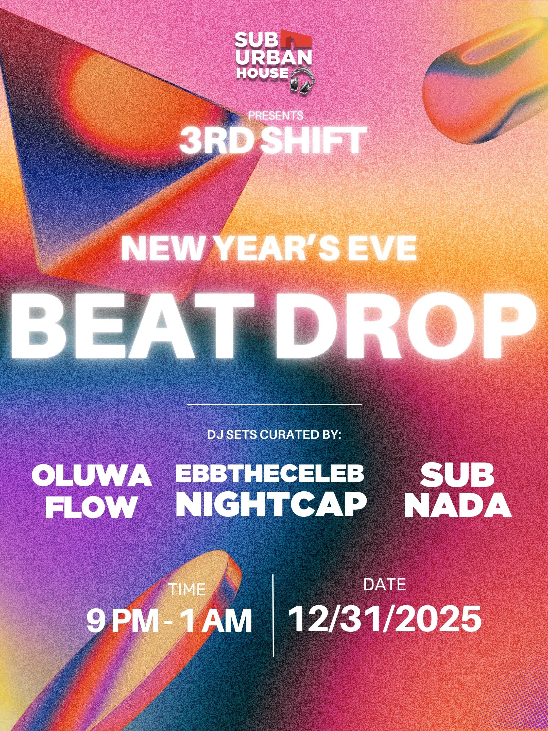 Sub Urban House presents: 3rd Shift New Year's Eve Beat Drop