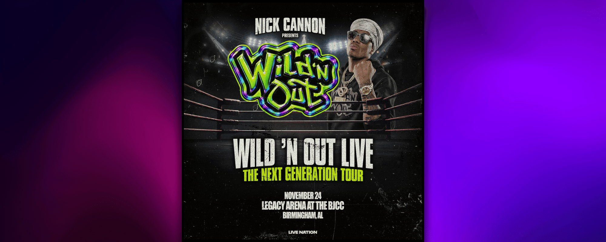 Nick Cannon Presents: Wild ‘N Out Live – The Next Generation Tour